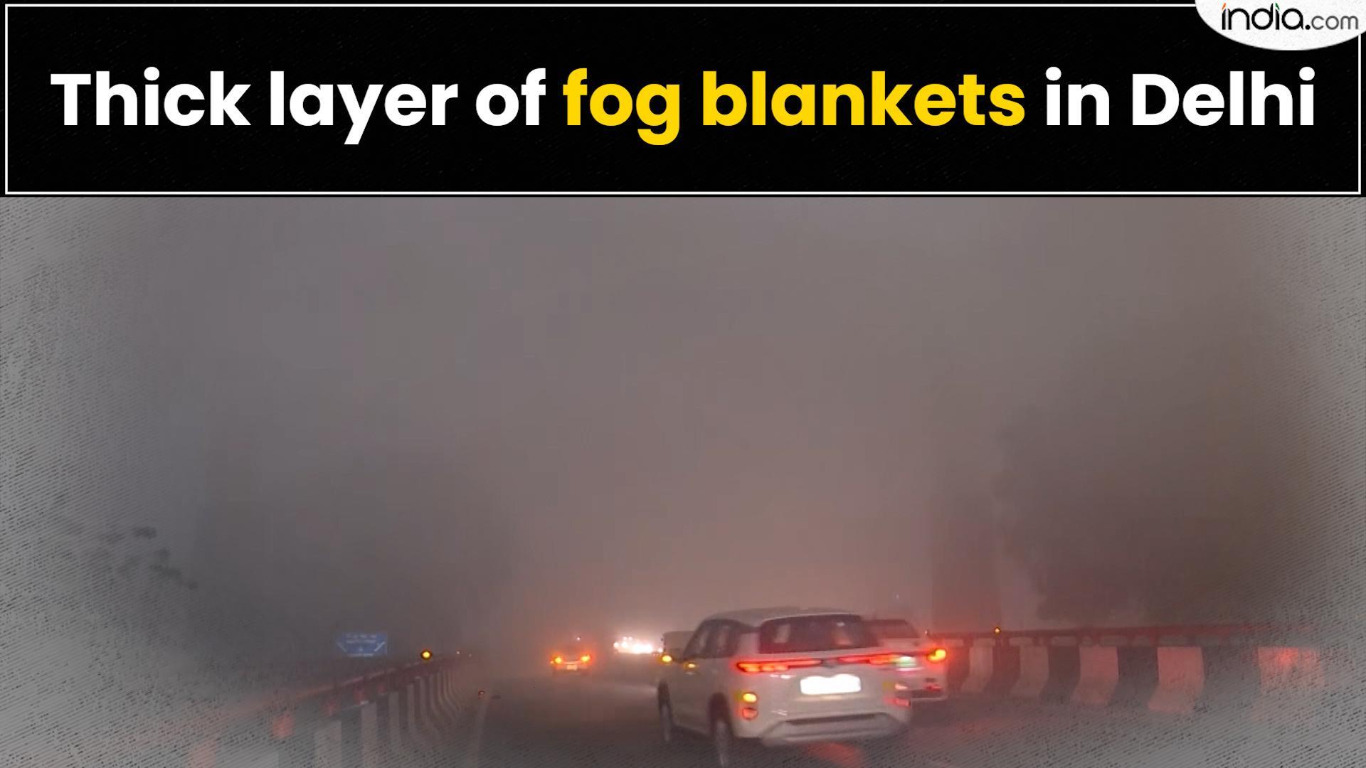 Weather Update: Thick layer of fog blankets Delhi, Visibility badly affected | India.com