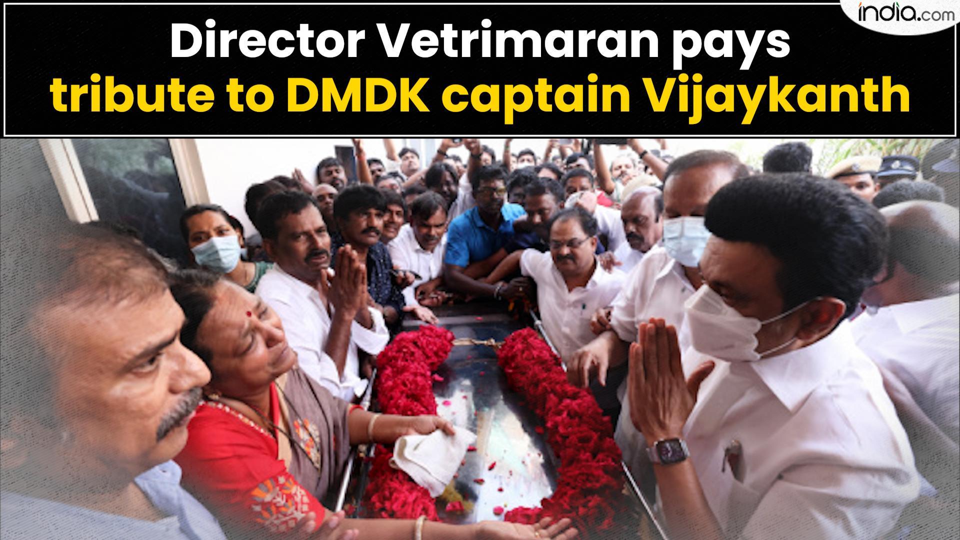 Vijayakanth: Director Vetrimaran pays tribute to DMDK captain Vijaykanth | India.com