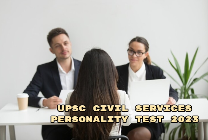 UPSC Civil Services Personality Test 2023 From Jan 2