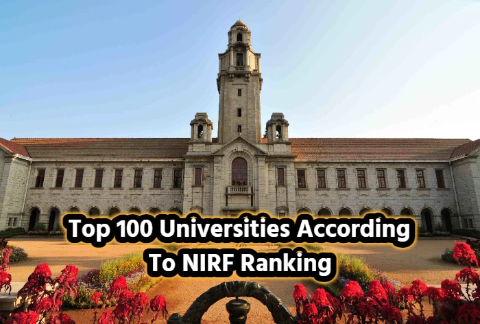 Top 100 Universities In India According To NIRF Ranking