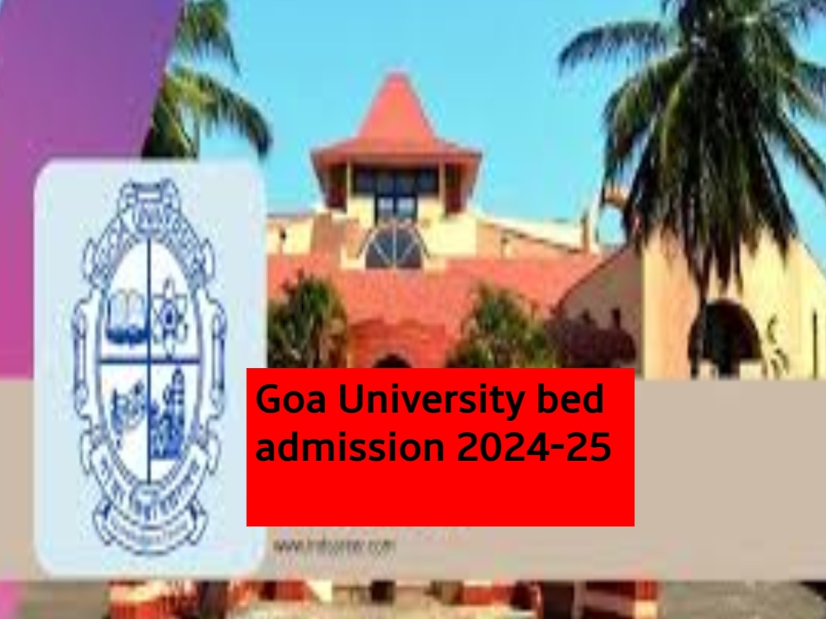 Pg Goa Admission Without CUET 2024: CUET के बिना करना है PG, B.Ed करना है तो ...