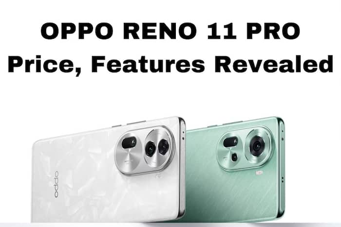 OPPO Reno 11, Reno 11 Pro Available Now For Pre-Order: Check Features, Specifications, Price Details Here