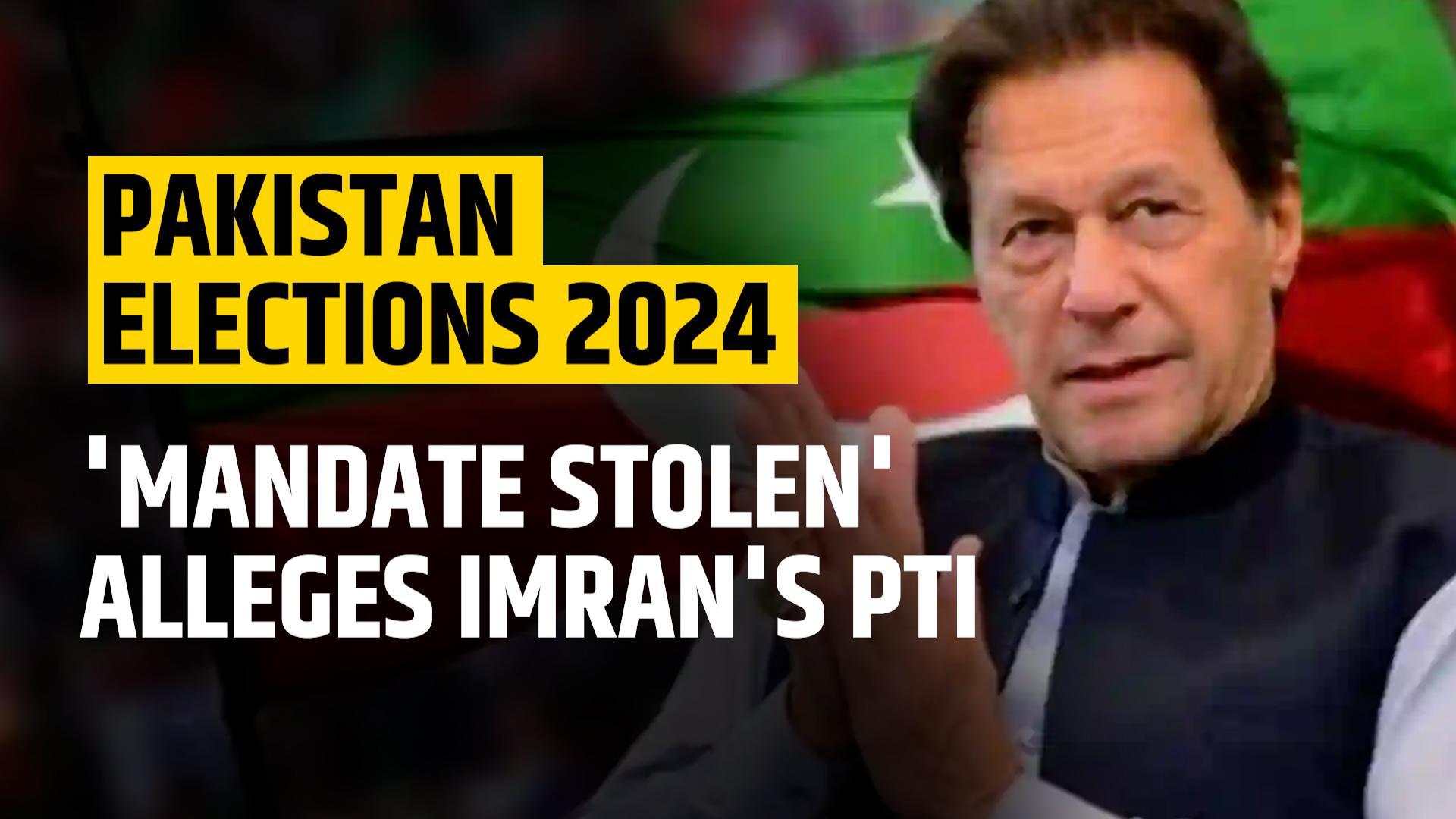 Pakistan elections 2024: Imran Khan’s PTI alleges mandate ‘stolen in ...