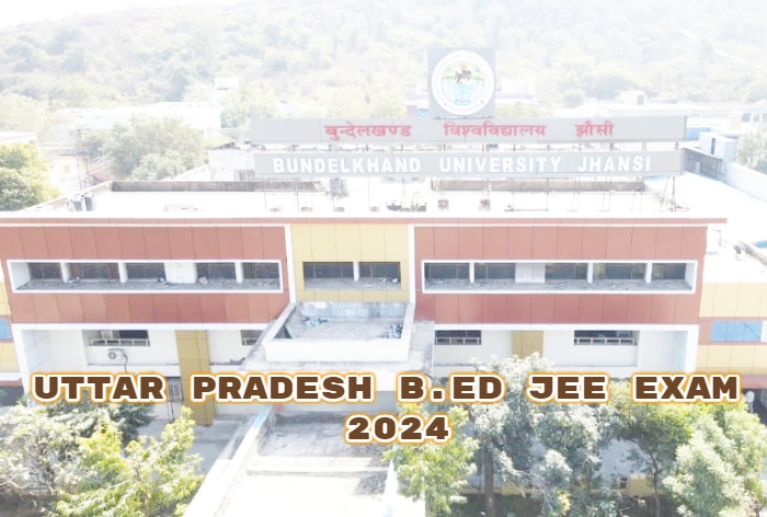 UP BEd JEE Exam 2024 Bundelkhand University Releases Registration