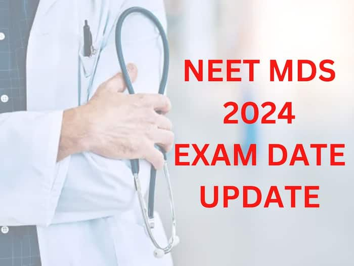 NEET MDS 2024 Exam Date Postponement