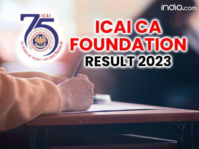 ICAI CA Foundation Result 2023 Declared at icai.nic.in; Direct Link, Pass Percentage