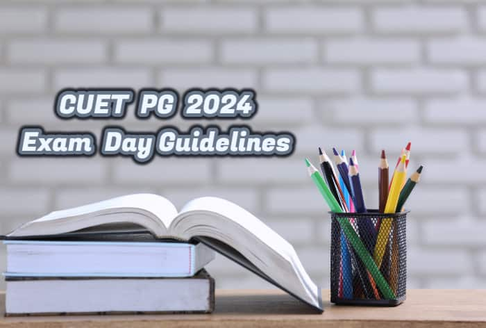 CUET PG 2024 Exam Day Guidelines: Check Reporting Time, Items Debarred, Dress Code, NTA Instructions