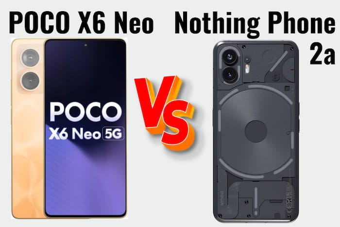 Nothing Phone 2a vs POCO X6 Neo