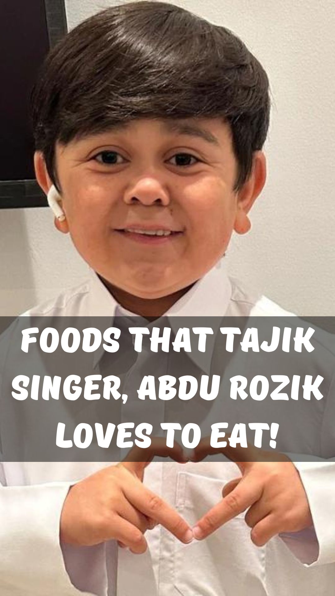 Food That Tajik Singer, Abdu Rozik Loves To Eat