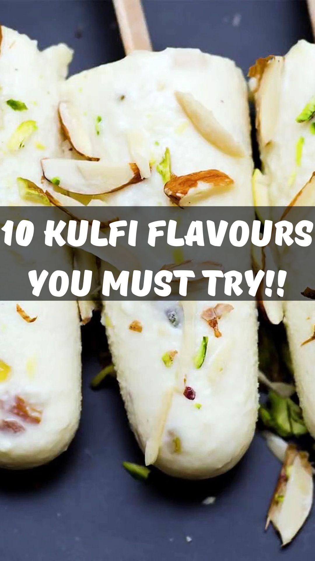 10 Kulfi Flavours You Must Try!