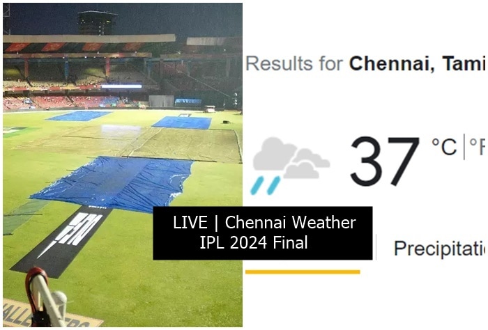 LIVE UPDATES | Chennai City Weather, IPL 2024 Final, KKR vs SRH: Rain Likely to Play SPOILSPORT