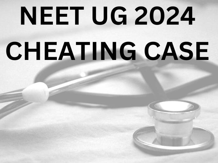 NEET UG 2024 Cheating Case