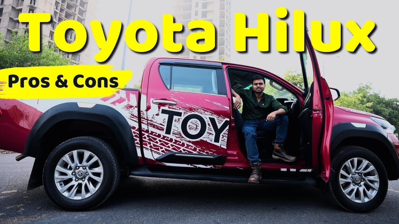 Toyota Hilux: Exploring the Pros and Cons of This Legendary Pickup Truck!