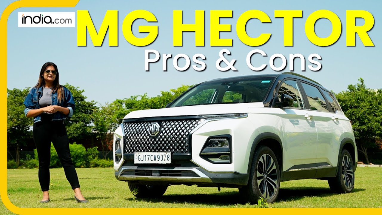 MG Hector Pros & Cons: Know details before buying MG Hector