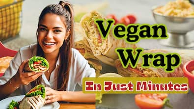 Fresh, Flavorful, and Easy: The Ultimate DIY Vegan Wrap Recipe! Prepare In Just Few Minutes