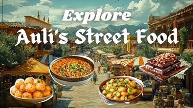 Auli's Hidden Flavors Revealed – Top 10 Street Foods You Can't Miss! | Watch This Guide