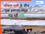 यूपी, बिहार से दिल्ली एनसीआर तक, पूरे देश में पड़ रही भीषण गर्मी, एक यह इलाका जहां गिर रही बर्फ